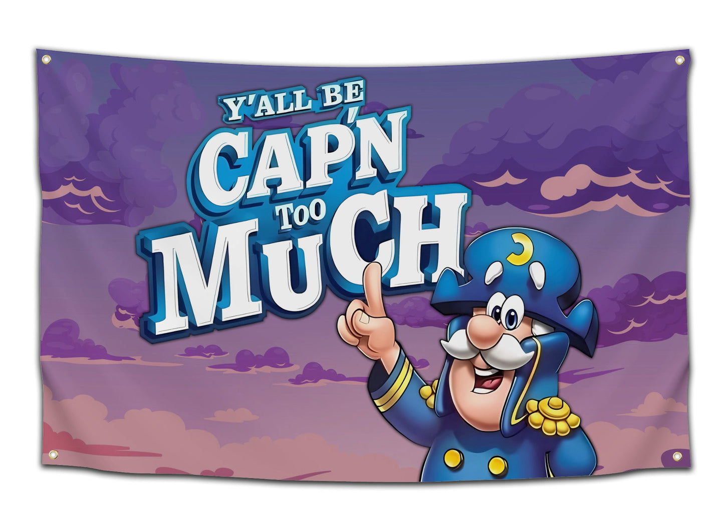 Y'all Be Cap'n Too Much